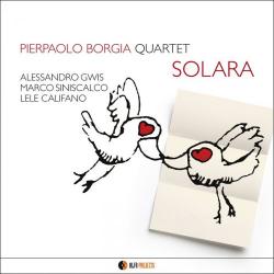 Pierpaolo Borgia Quartet - Solara [24 bit 96 khz]