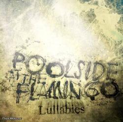 Poolside At The Flamingo - Lullabies