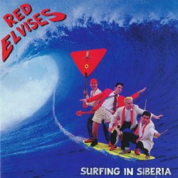 Red Elvises - Surfing In Siberia