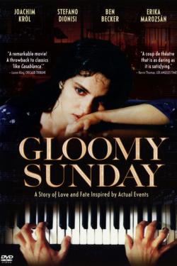   / Gloomy Sunday / Ein Lied von Liebe und Tod